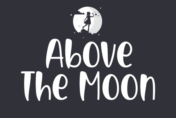 Above the Moon Font: Playful Display Type for Campaigns