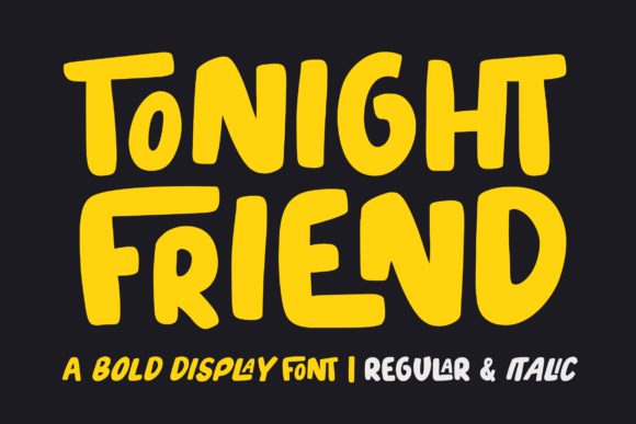 Tonight Friend Font: Bold Display Type for Crafters